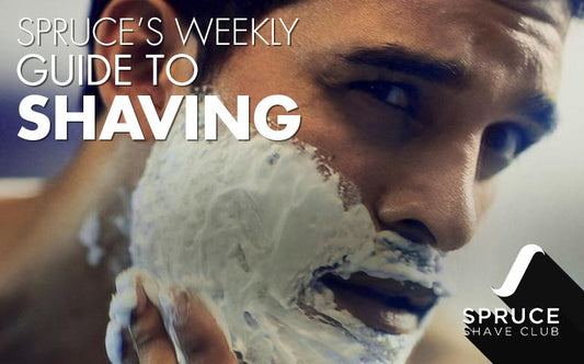 Spruce’s Weekly Guide to Shaving - Spruce